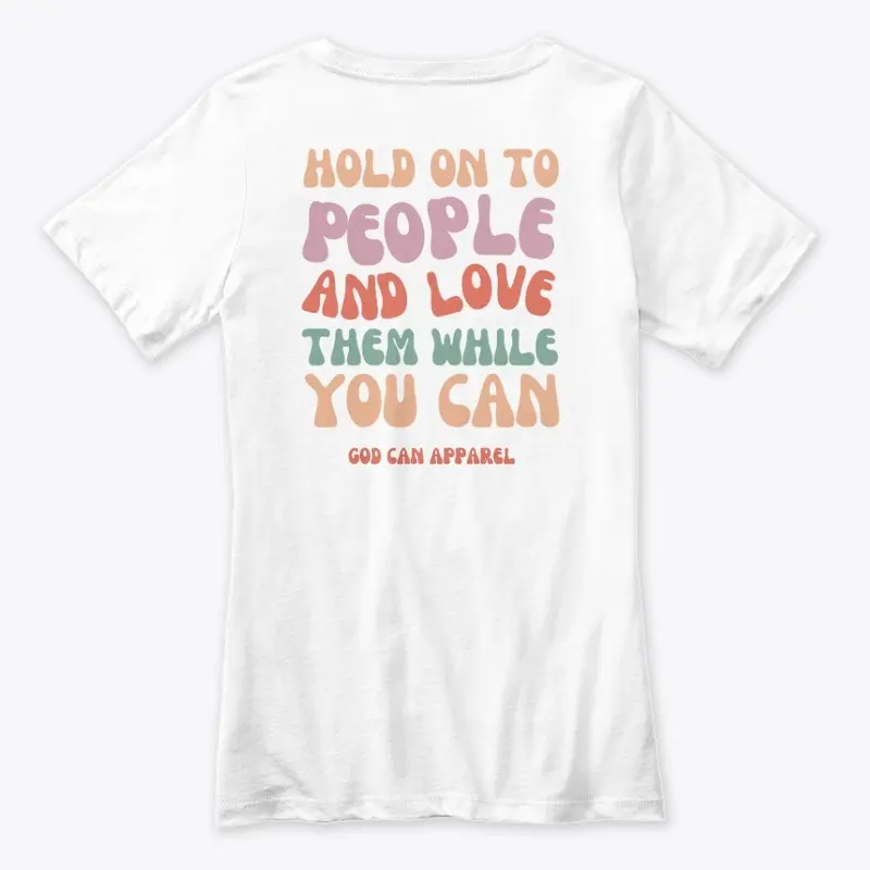 Women's V-Neck Tee — Hold On To People