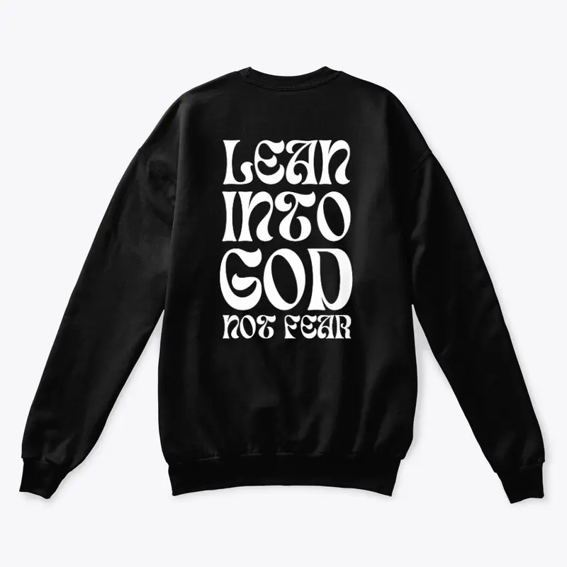 Crewneck Sweatshirt — Lean Into God 