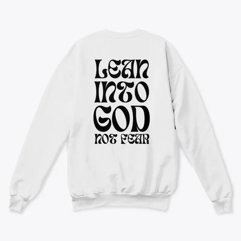 Crewneck Sweatshirt — Lean Into God