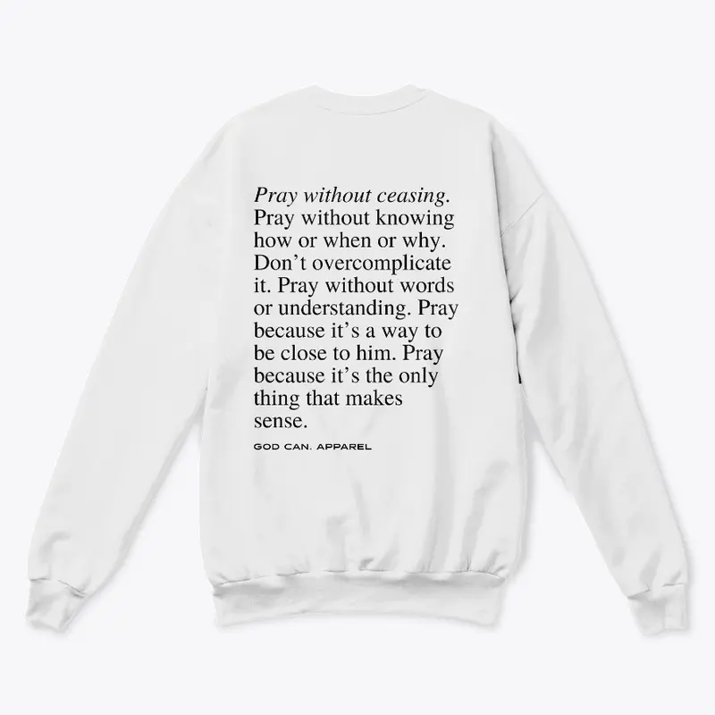 Crewneck Sweatshirt — Pray. Pray. Pray.